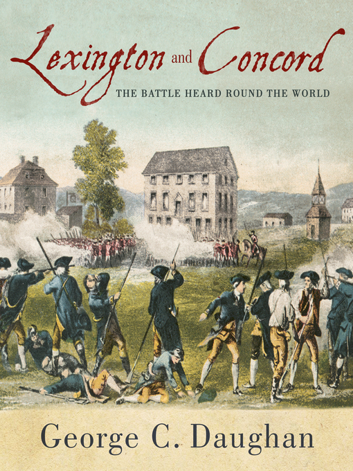 Title details for Lexington and Concord by George C. Daughan - Available